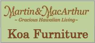 Martin & MacArthur Koa 家具